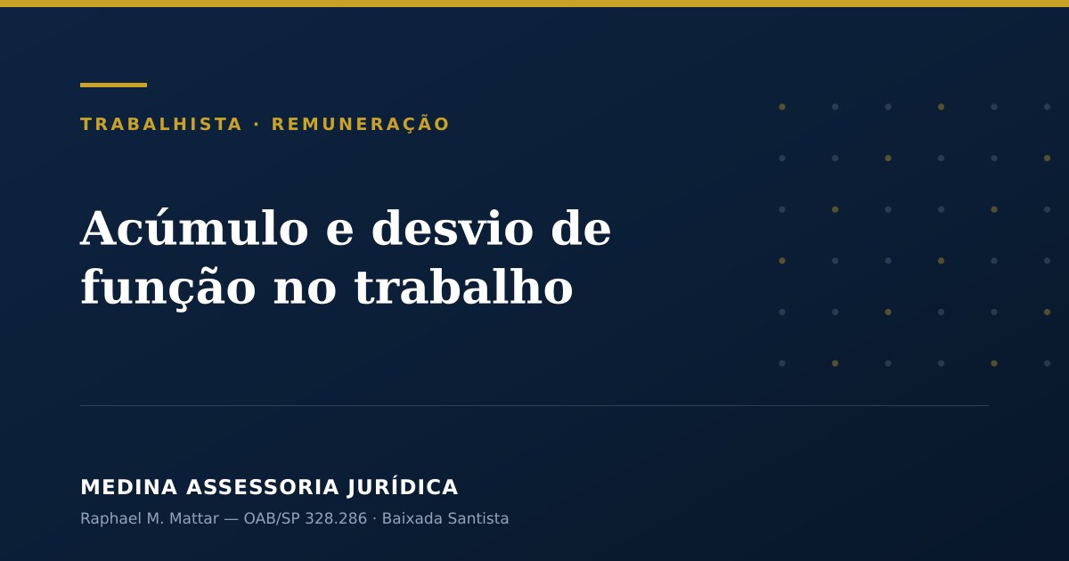 Acúmulo e desvio de função no trabalho