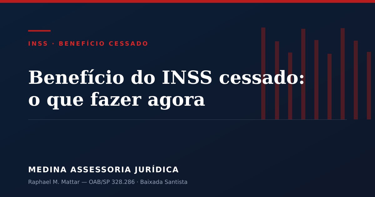 Benefício do INSS cessado: o que fazer