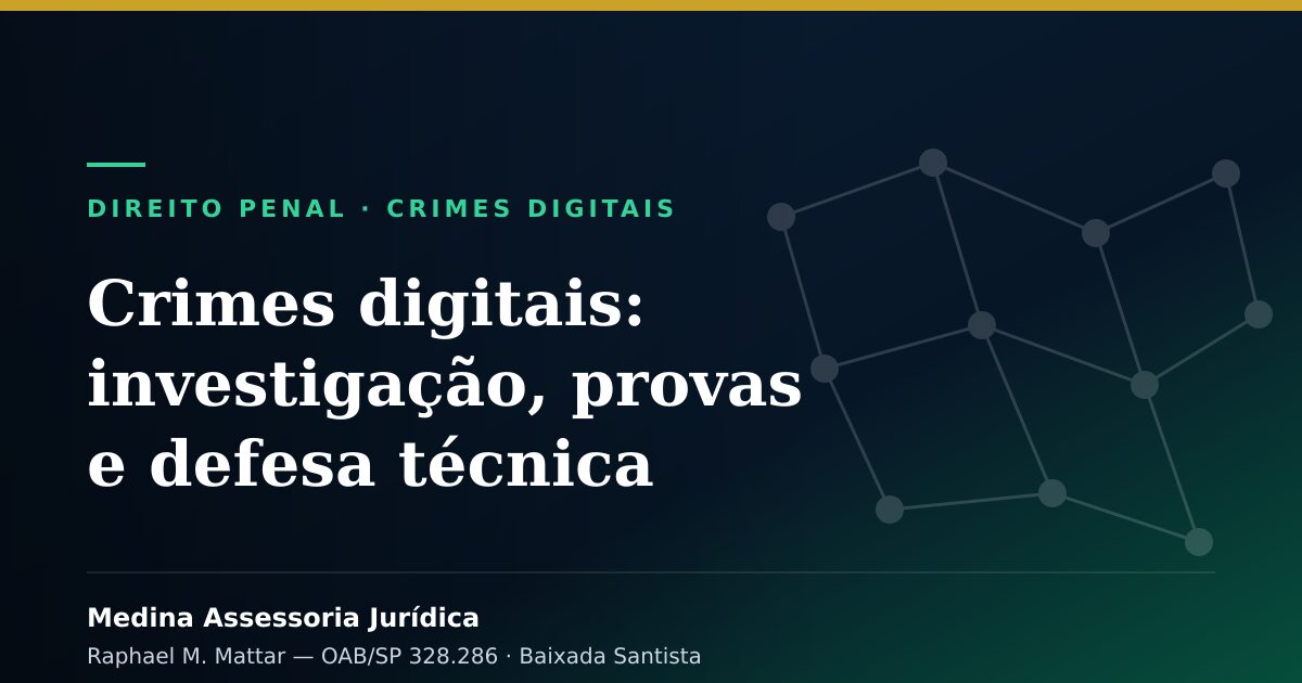 Investigação de crimes digitais e defesa técnica