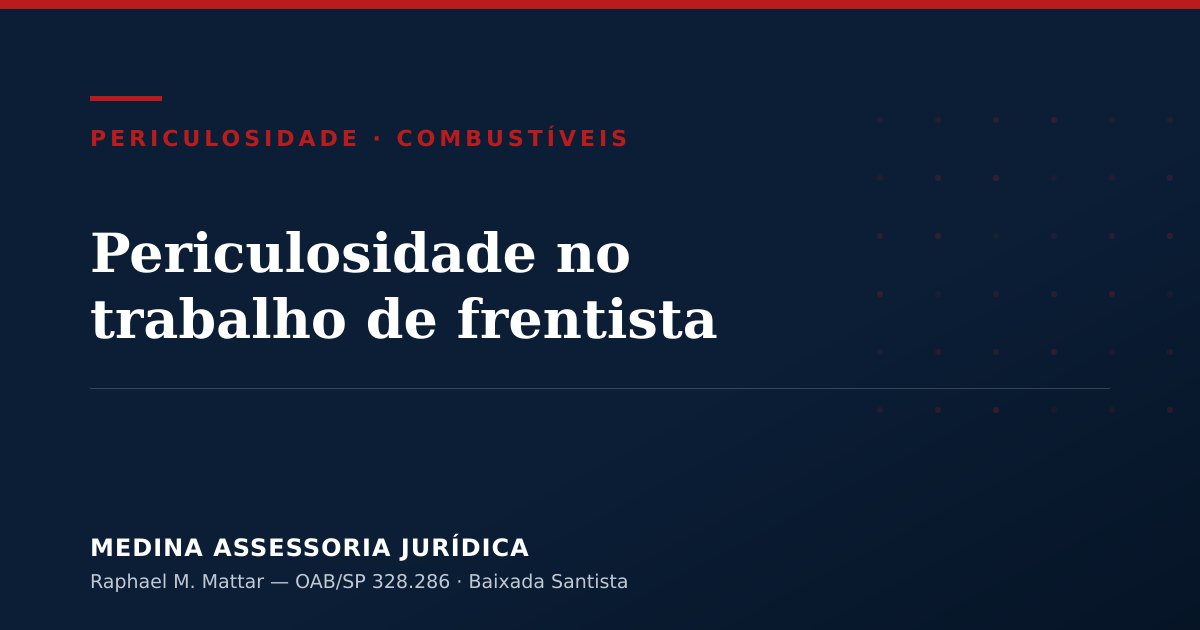 Periculosidade no trabalho de frentista